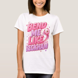 T-shirt Tee-shirt graphique rose Bend Me Like Beckham C