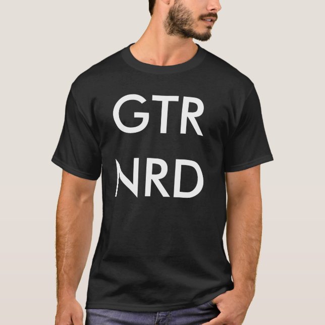 T-SHIRT TEE - SHIRT GTR NERD DE LA GUITARE NRD (Devant)