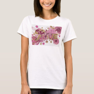 T-shirt Tee-shirt personnalisé rose tendance COME ALIVE