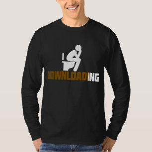 T-shirt Téléchargement - Drôle Sarcastique Toilettes Qui F