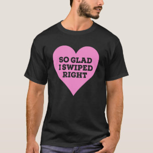 T-shirt Tellement content d'avoir glissé vers la droite Cœ