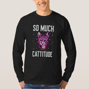 T-shirt Tellement de Cattitude Chat Maman Humour Chat Papa