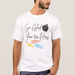 T-shirt Tellement ravi de vous avoir ici Professeur Bienve