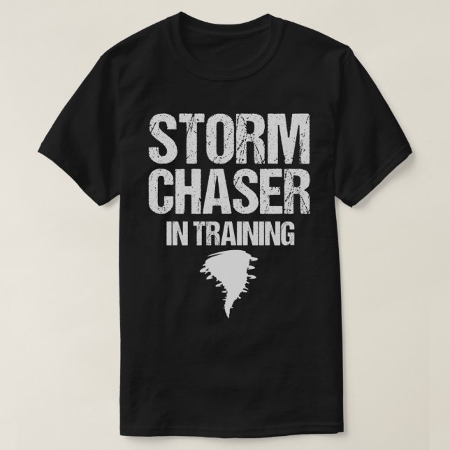 T-shirt Tempête Chaser En Formation Météorologue Storm Cha (Design devant)