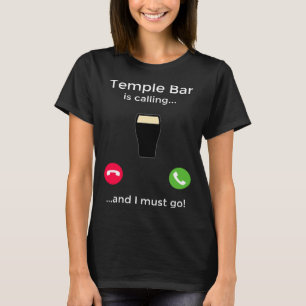 T-shirt Temple Bar Appelle Et Je Dois Aller Dublin Irlande