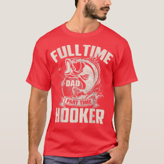 T-shirt Temps plein papa temps partiel HookerFunny Fête de