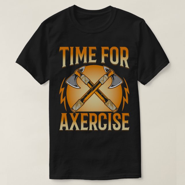 T-shirt Temps pour Axercise Funny Ax Thrower Thrower Ax Lo (Design devant)