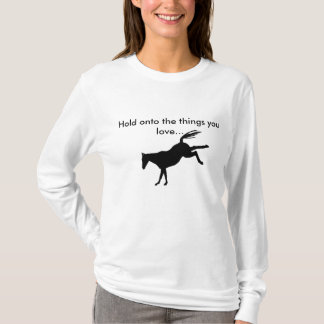 T-shirt tenez sur les choses que vous aimez la longue