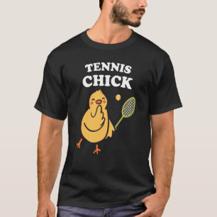 T-shirt Tennis Chick Chicken Chick
