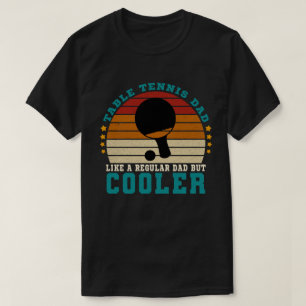 T-shirt Tennis de table papa comme un papa ordinaire mais