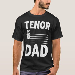 T-shirt Ténor Papa Musique Chorale Musicien Théâtre Opéra 