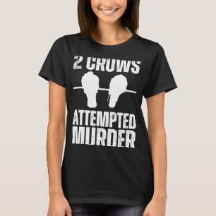 T-shirt Tentative D'Assassinat Crows Ravens Bird Crow On T