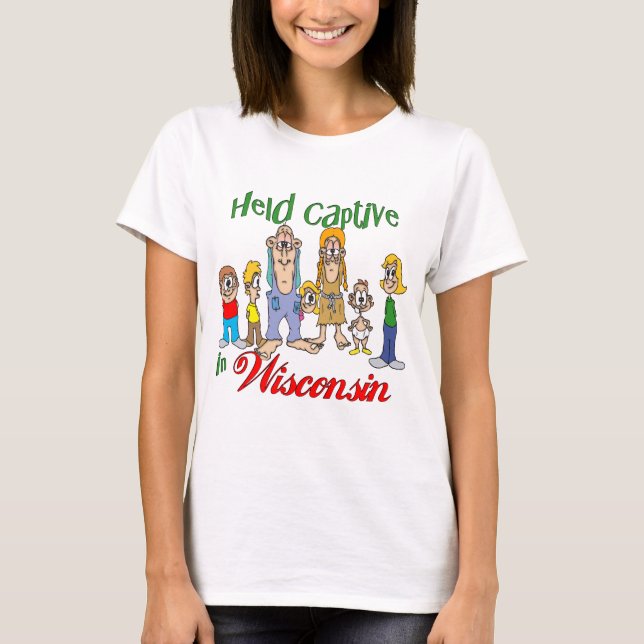 T-shirt Tenu captif dans le Wisconsin (Devant)