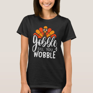 T-shirt Tenue de bébé pour Thanksgiving Gobble Til You Wob