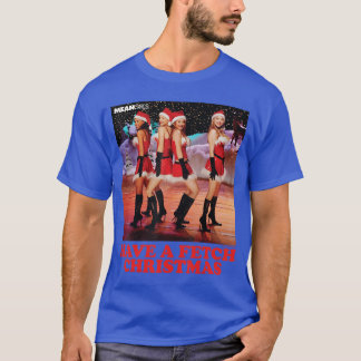 T-shirt Tenue de fille Santa Noël Mean Girls Fetch