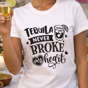 T-shirt Tequila drôle ne m'a jamais brisé le cœur