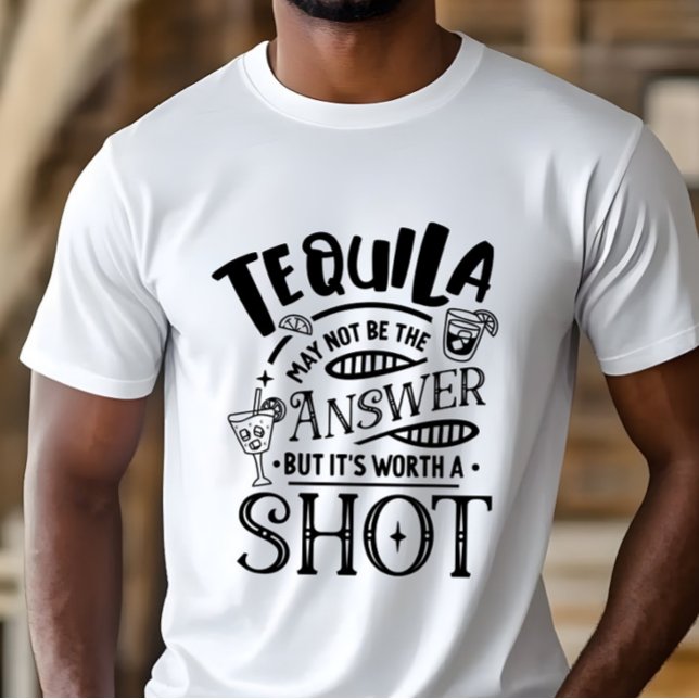 T-shirt Tequila drôle n'est peut-être pas la réponse  (Créateur téléchargé)