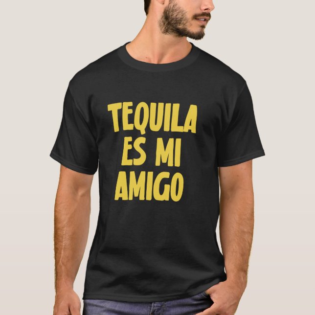 T-shirt Tequila est mon ami drôle de boisson (Devant)