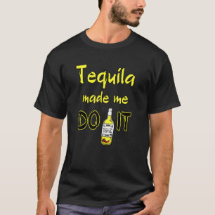 T-shirt Tequila M'A Fait Le Faire Teil Hommes Femme Barten