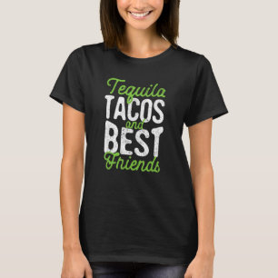 T-shirt Tequila Tacos Et Les Meilleurs Amis Taco Mardi Cin