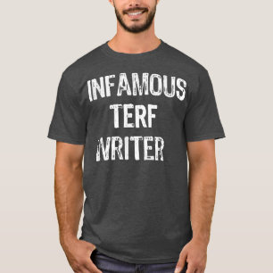 T-shirt Terf Writer tristement célèbre