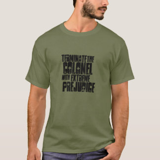 T-shirt Terminez le colonel Tee