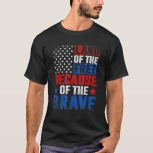 T-shirt Terre De La Liberté À Cause Du Brave Drapeau Améri