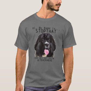 T-shirt Terre-Neuve Salut Mon Nom Est Stop Que Mignonne Dr