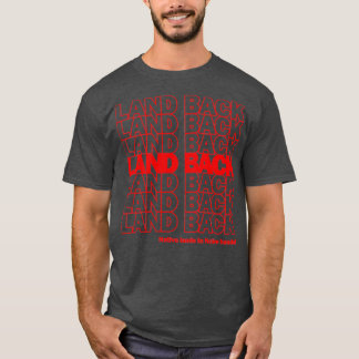 T-shirt Terre Retour Terres autochtones entre les mains de