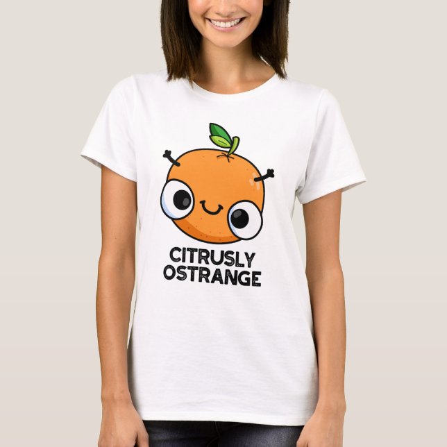 T-shirt Terriblement Oétrange Amusant Étrange Pun Orange (Devant)