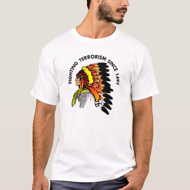 T-shirt Terrorisme de combat de chef indien (Devant)