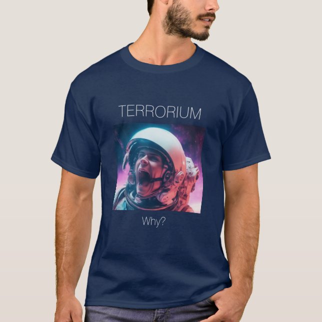 T-shirt Terrorium - Pourquoi ? Un astronaute hurlant. Bleu (Devant)