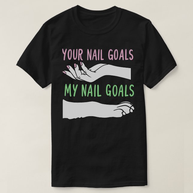 T-shirt Tes objectifs de ongles Mes objectifs de ongles Fu (Design devant)