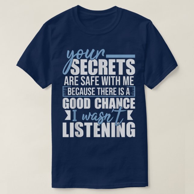 T-shirt Tes Secrets Sont En Sécurité Avec Moi Drôle Chum S (Design devant)