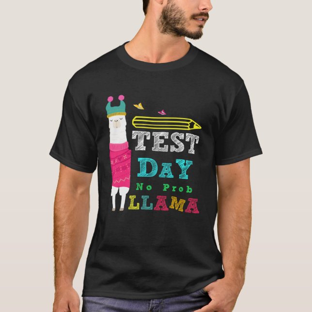 T-shirt Test Day No Prob Llama  Teacher Testing (Devant)