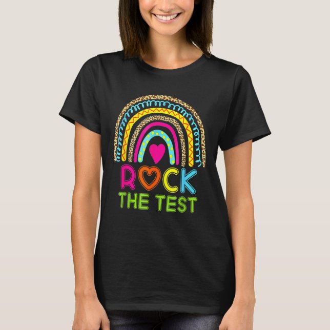 T-shirt Test Day Rock The Test Teacher Test Day Rainbow (Devant)