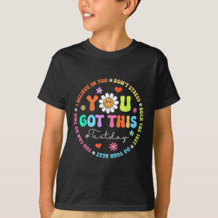 T-shirt Test Day Rock The Test Teacher Test Day You got