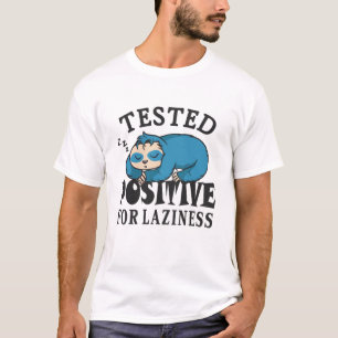 T-shirt Testé positif à la paresse Paresseux