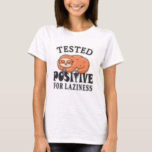 T-shirt Testé positif pour la paresse Sloth