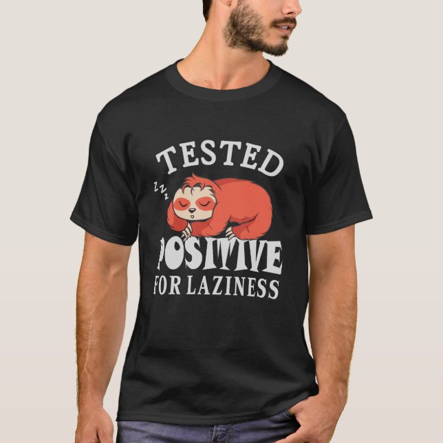 T-shirt Testé positif pour la paresse Sloth (Devant)