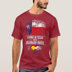 T-shirt Texas Home Colorado Roots State Tree Flag Love