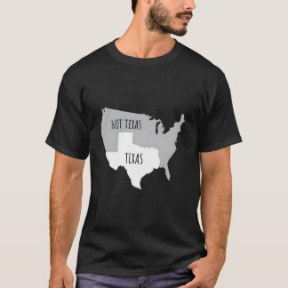 T-shirt Texas Not Texas With America Map