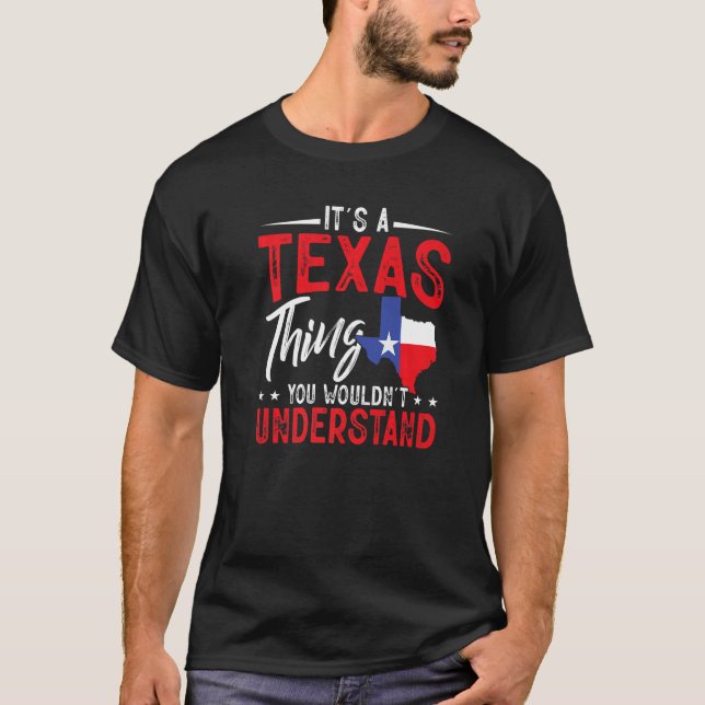 T-shirt Texas Pride C'est un Texas que tu ne comprendrais  (Devant)