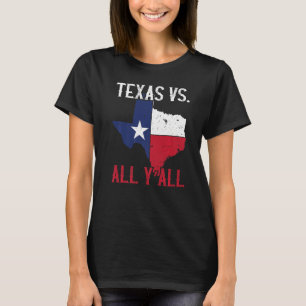 T-shirt Texas Pride Home État Texas Vs All Y'All