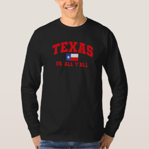 T-shirt Texas Vs All Y'All Texas Pride Home State Texas Sh
