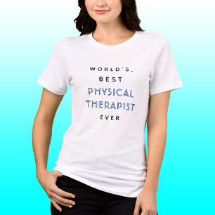 T-shirt Texte amusant   Meilleur THÉRAPEUTE PHYSIQUE jamai