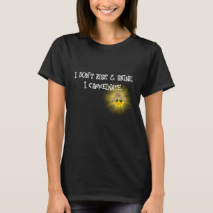 T-shirt Texte Fun Caffeinate Avec Soleil