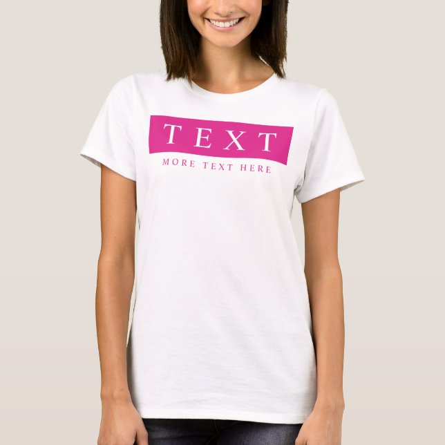 T-shirt Texte modifiable Femmes Modèle rose chaud moderne (Devant)