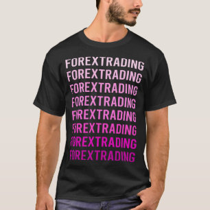 T-shirt Texte Rose Trader Trading Forex