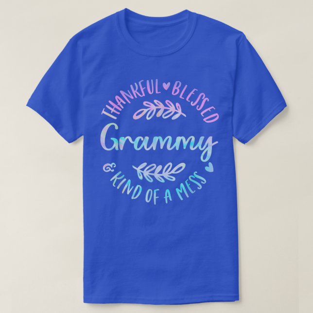 T-shirt Thankful Blessed And Kind Of A Mess Grammy Thanksg (Design devant)